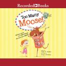 Too Many Moose, Lisa Bakos