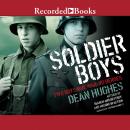 Soldier Boys, Dean Hughes