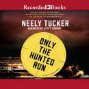 Only the Hunted Run Audiobook