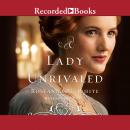 Lady Unrivaled, Roseanna M. White