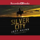 Silver City: A Novel of the American West