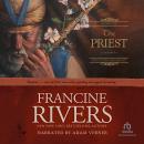Priest: Aaron, Francine Rivers