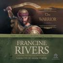 Warrior: Caleb, Francine Rivers