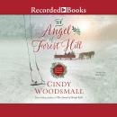 Angel of Forest Hill: An Amish Christmas Romance, Cindy Woodsmall