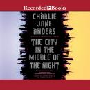 The City in the Middle of the Night Audiobook