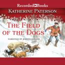 Field of the Dogs, Katherine Paterson