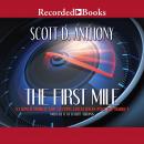 First Mile: A Launch Manual for Getting Great Ideas Into the Market, Scott D. Anthony