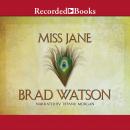 Miss Jane: A Novel, Brad Watson