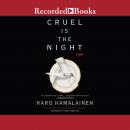 Cruel is the Night, Karo Hamalainen