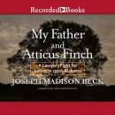 My Father and Atticus Finch: A Lawyer's Fight for Justice in 1930's Alabama
