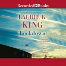 Lockdown: A Novel of Suspense, Laurie R. King