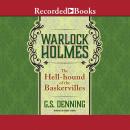 Warlock Holmes: The Hell-Hound of the Baskervilles Audiobook