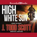 High White Sun, J. Todd Scott