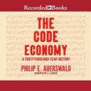Code Economy: A Forty-Thousand Year History, Philip E. Auerswald