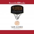 Playbook: 52 Rules to Aim, Shoot, and Score in This Game Called Life, Kwame Alexander