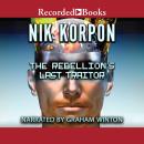 Rebellion's Last Traitor, Nik Korpon
