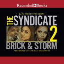 Syndicate 2, Storm , Brick 