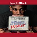 Memoirs of an Accidental Hustler, J.M. Benjamin