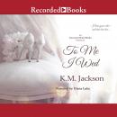 To Me I Wed Audiobook