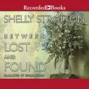 Between Lost and Found, Shelly Stratton