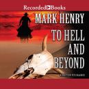 To Hell and Beyond, Mark Henry