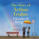 Story of Arthur Truluv, Elizabeth Berg