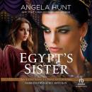 Egypt's Sister: A Novel of Cleopatra, Angela Hunt