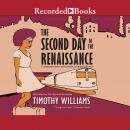 Second Day of the Renaissance, Timothy Williams