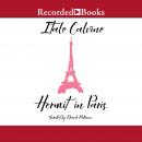 Hermit in Paris: Autobiographical Writings, Italo Calvino