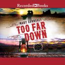 Too Far Down Audiobook