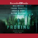 Probing, Alton Gansky, Frank E. Peretti, Angela Hunt, Bill Myers