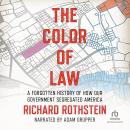 Color of Law: A Forgotten History of How Our Government Segregated America, Richard Rothstein