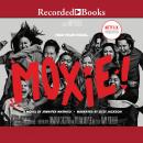 Moxie Audiobook