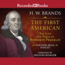 The First American: The Life and Times of Benjamin Franklin Audiobook