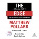 Introvert's Edge: How the Quiet and Shy Can Outsell Anyone, Derek Lewis, Matthew Pollard