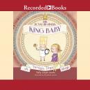 His Royal Highness, King Baby: A Terrible True Story Audiobook