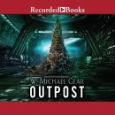 Outpost, W. Michael Gear