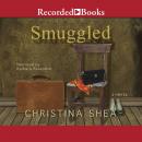 Smuggled, Christina Shea