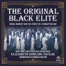 Original Black Elite: Daniel Murray and the Story of a Forgotten Era, Elizabeth Dowling Taylor