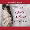 Sister's Secret, Cydney Rax