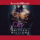 Kiss the Girls and Make Them Cry, Brittani Williams