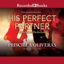 His Perfect Partner, Priscilla Oliveras