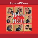 Melvin the Mouth Audiobook