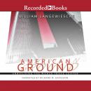 American Ground: Unbuilding the World Trade Center Audiobook