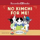 No Kimchi for Me!, Aram Kim