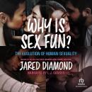 Why is Sex Fun?: The Evolution of Human Sexuality Audiobook