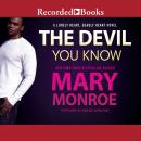 Devil You Know, Mary Monroe