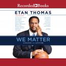 We Matter: Athletes and Activism, Etan Thomas