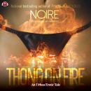 Thong on Fire: An Urban Erotic Tale Audiobook