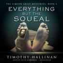 Everything but the Squeal Audiobook